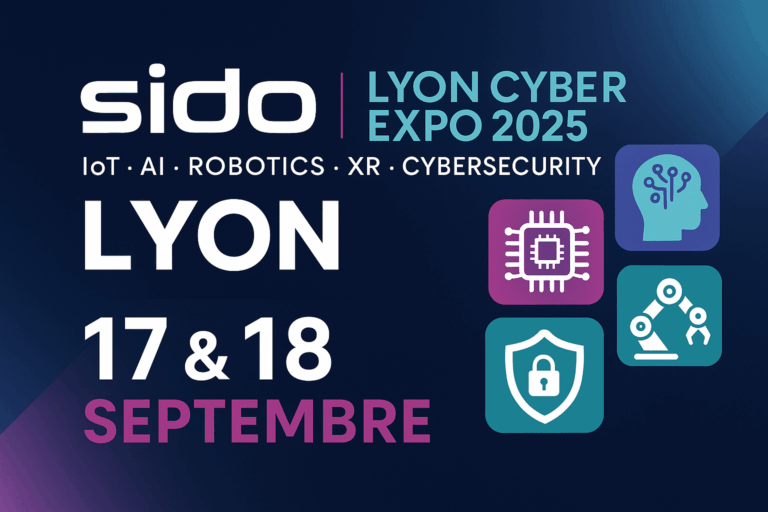 SIDO & Lyon Cyber Expo 2025 : le duo technologique de la transformation numérique et de la cybersécurité – les 17 et 18 septembre à Lyon