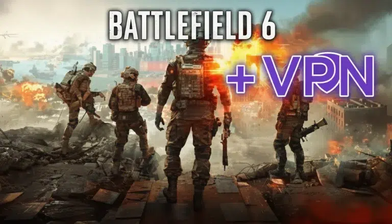 VPN Battlefield 6 : l’arme secrète pour jouer à votre rythme