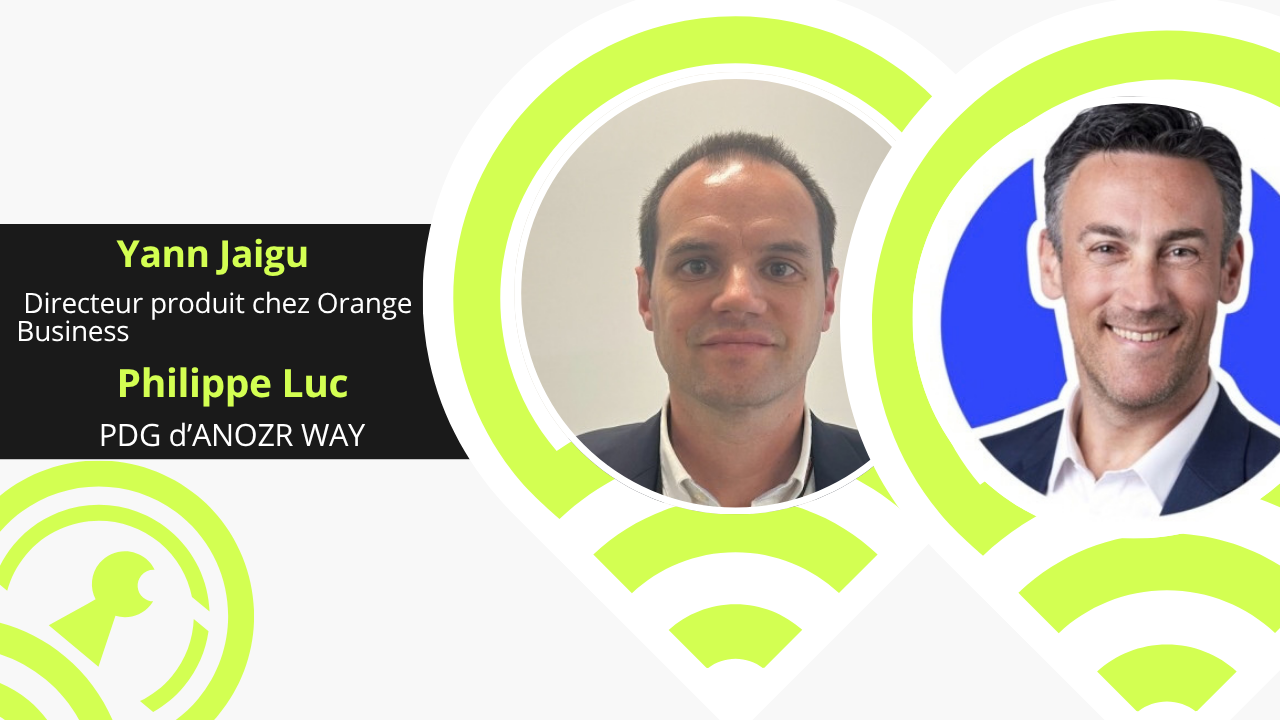 yann jaigu, directeur produit chez orange business, et philippe luc, pdg d’anozr way